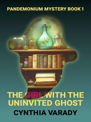 cover image of The Girl with the Uninvited Ghost